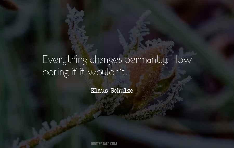 How Everything Changes Quotes #1742421