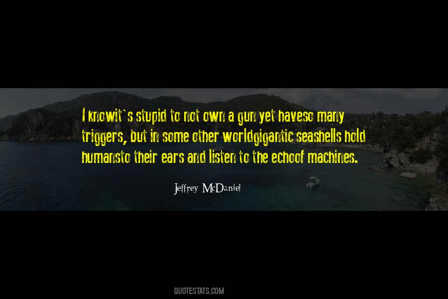 Quotes About Humans And Machines #1010991