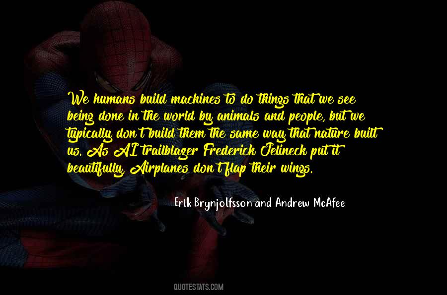 Quotes About Humans And Machines #1679151