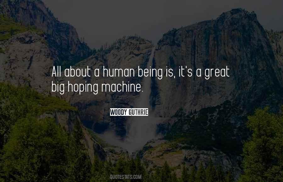 Quotes About Humans And Machines #541762