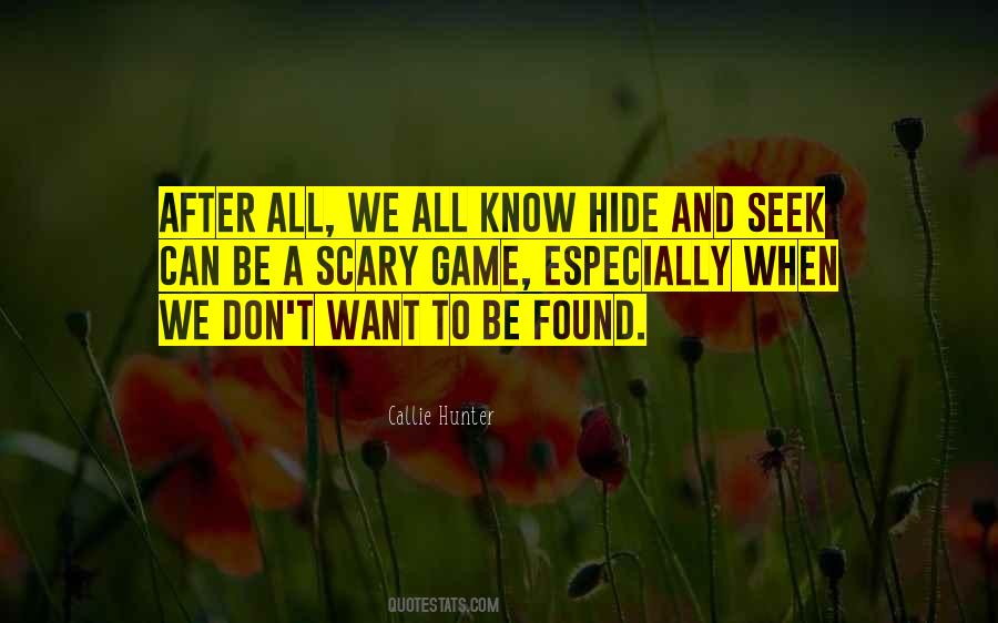 Hide And Seek Game Quotes #1791308