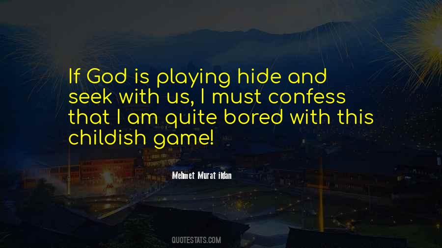 Hide And Seek Game Quotes #748894