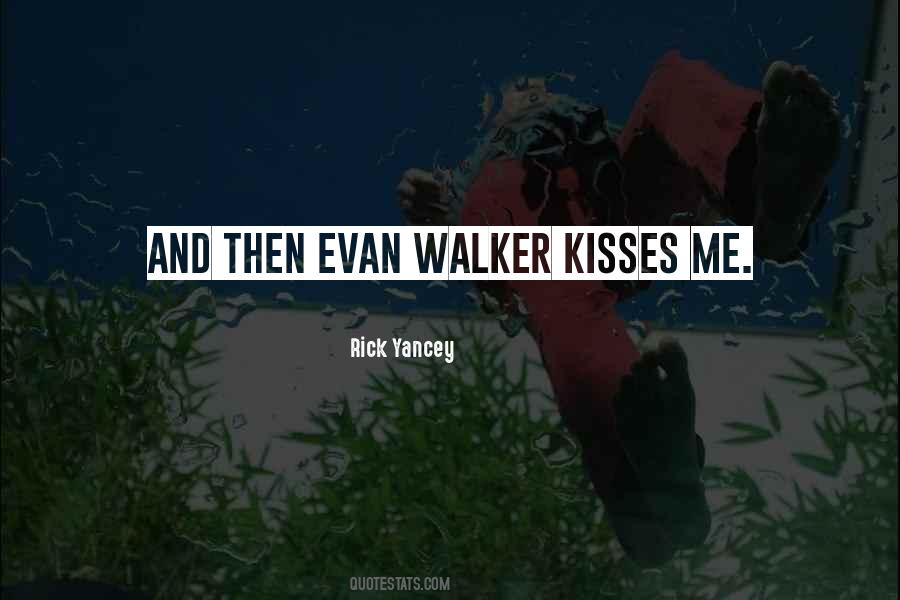 Evan Walker Quotes #1137491