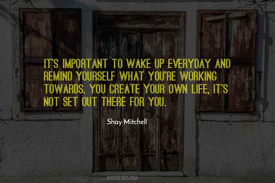 Wake Up Everyday Quotes #1169540