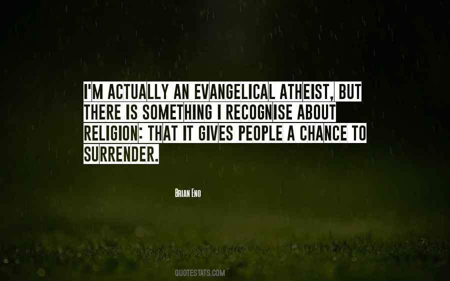 Evangelical Atheist Quotes #450210