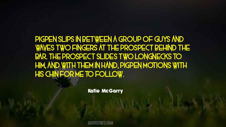 Two In The Hand Quotes #1212564