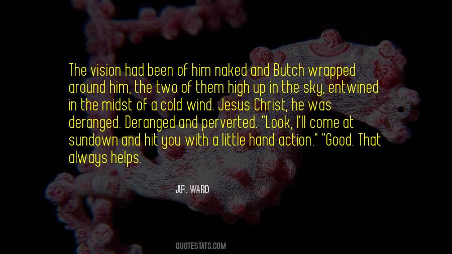 Two In The Hand Quotes #1704246