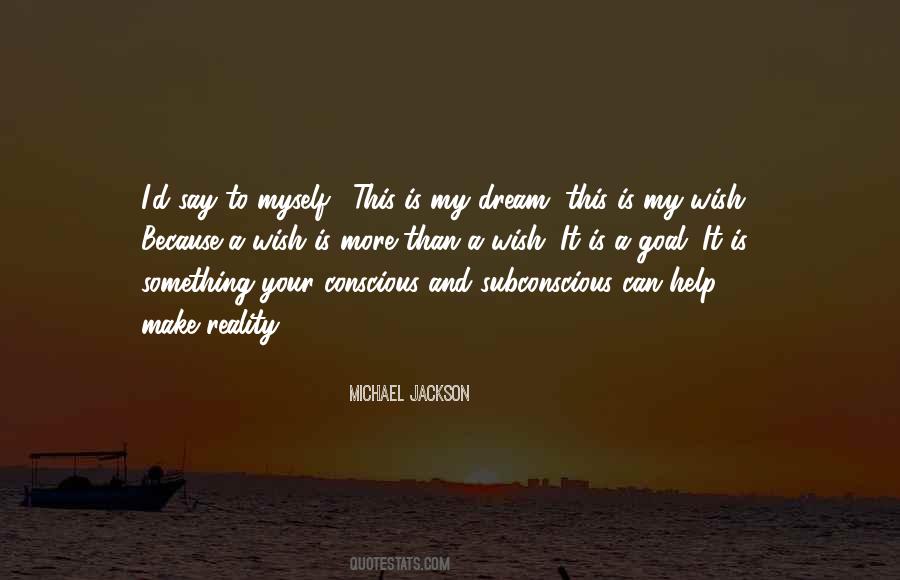 Wish And Dream Quotes #1582102