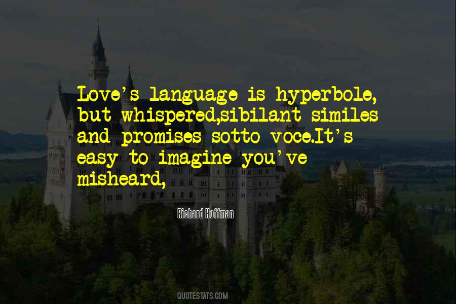 Quotes About Hyperbole Love #1510763