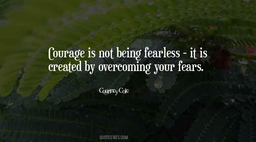 Courage Fearless Quotes #1481136