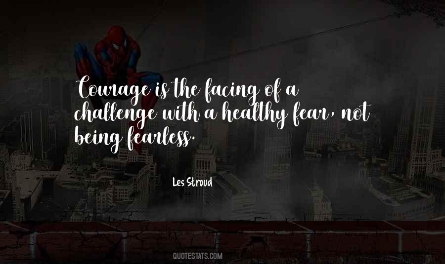 Courage Fearless Quotes #730420