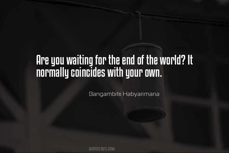 You Are World Quotes #1996