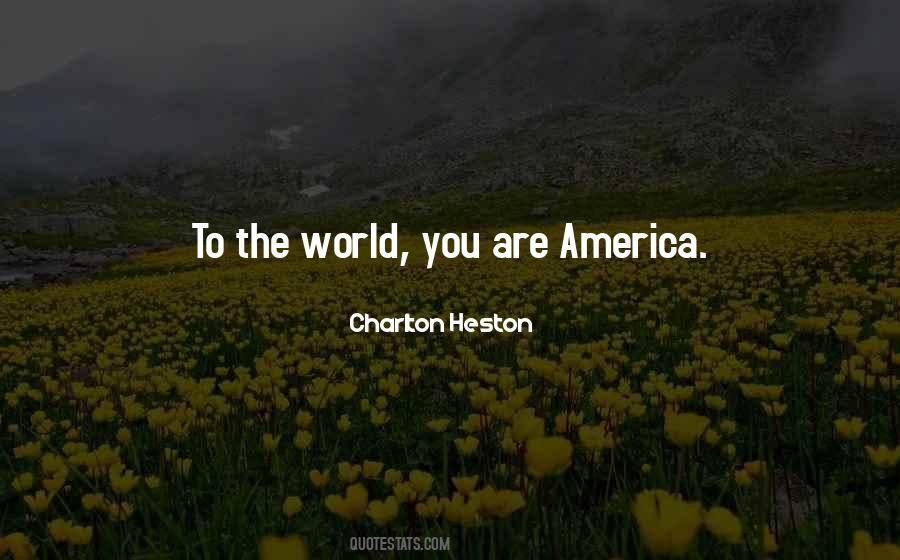 You Are World Quotes #25082