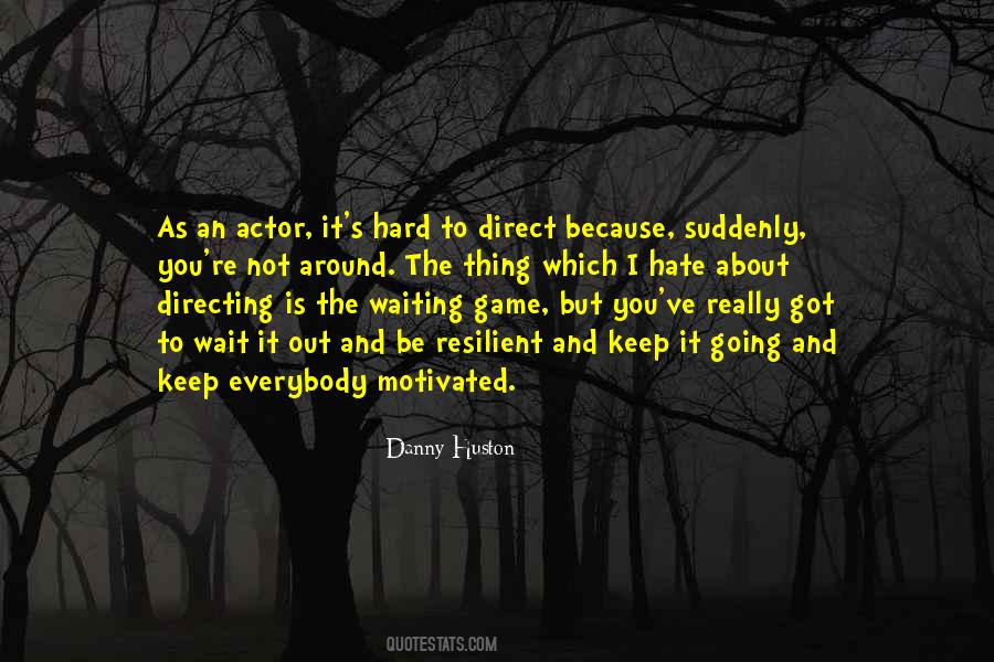 Keep It Going Quotes #1321866