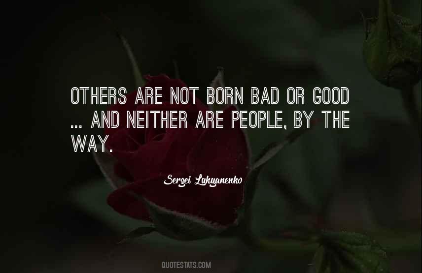 Good People Bad People Quotes #326868