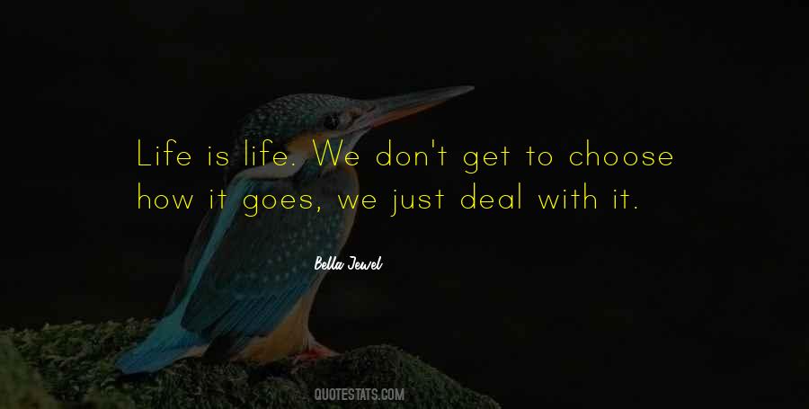 Just Deal With It Quotes #1100016