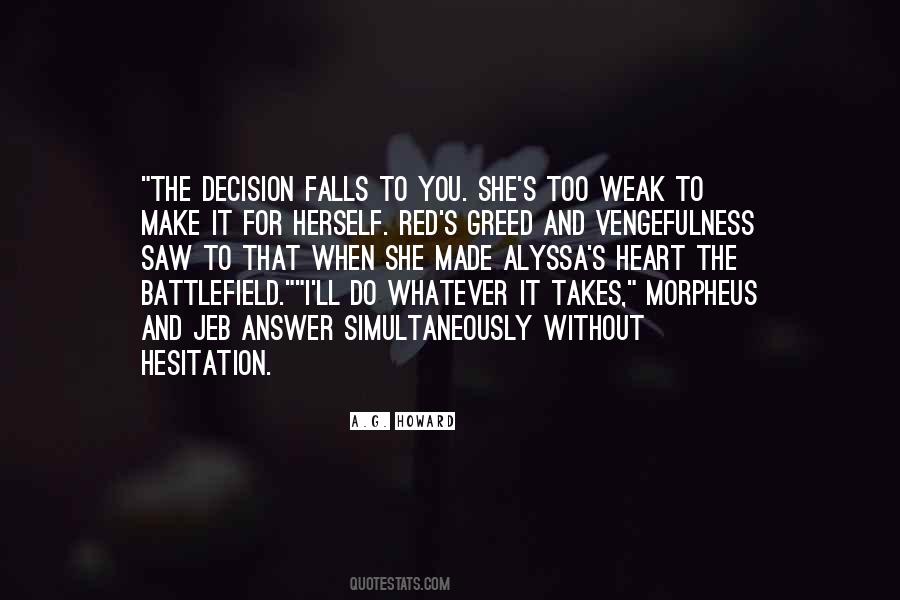 Whatever Decision You Make Quotes #1015863