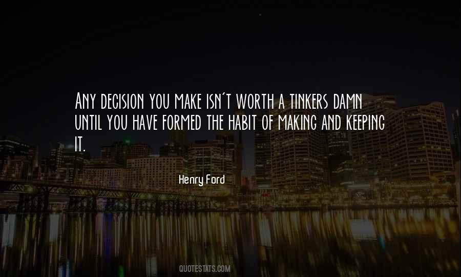 Whatever Decision You Make Quotes #153001
