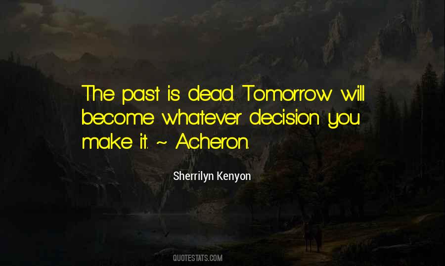 Whatever Decision You Make Quotes #1726608