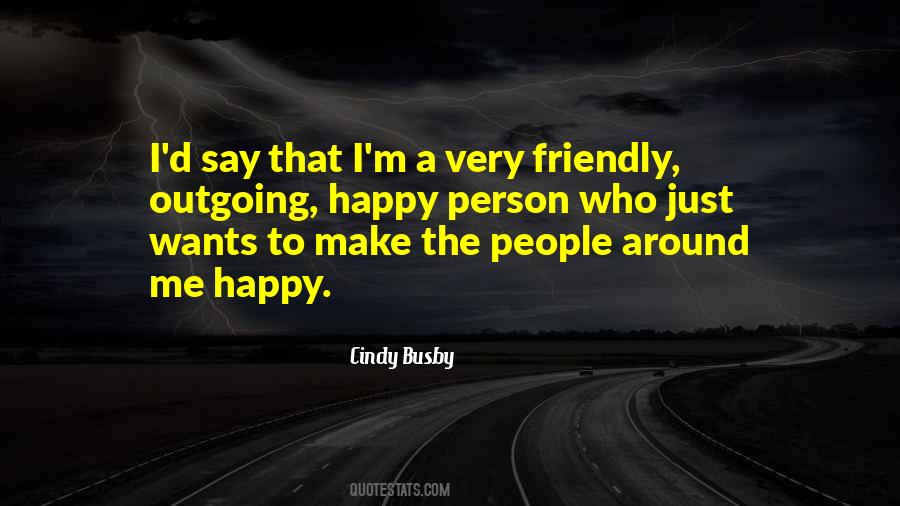 Make A Person Happy Quotes #1022446