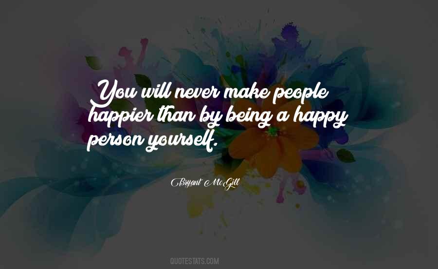 Make A Person Happy Quotes #1626513