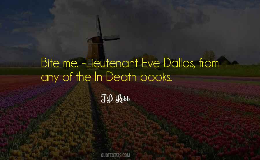 Eve Dallas Quotes #150274