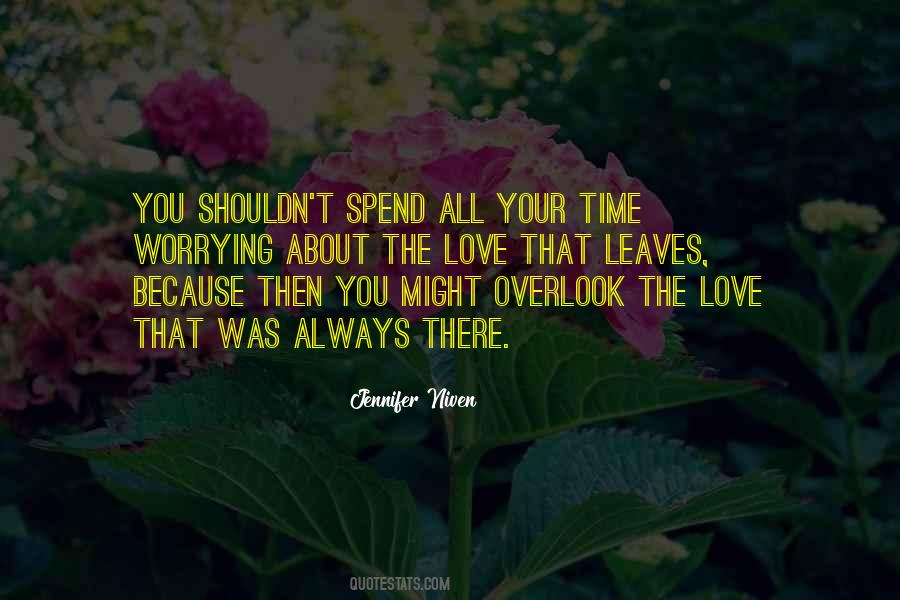Love Time Spend Quotes #701651