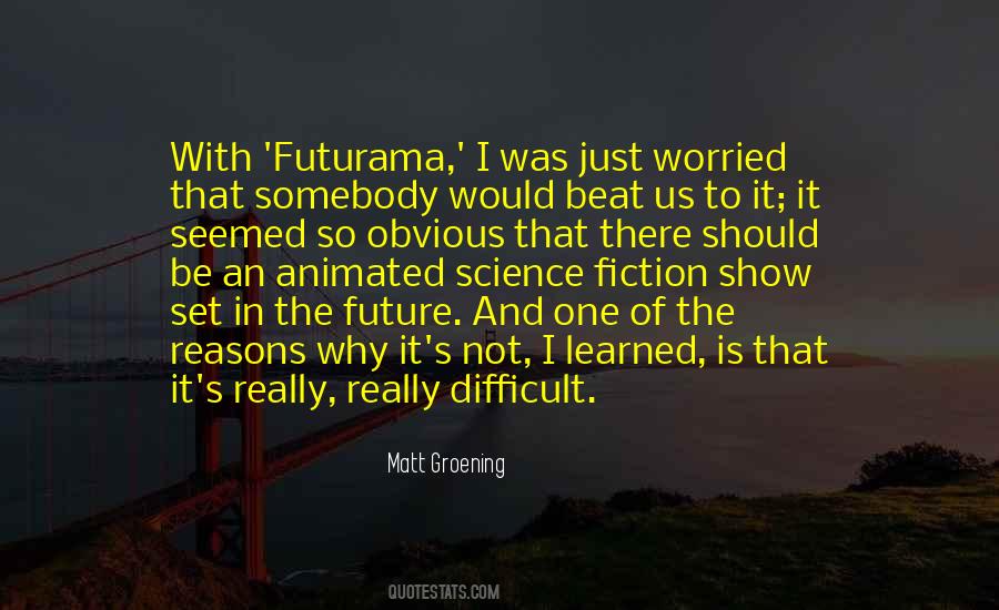 The Future Is Not Set Quotes #581337