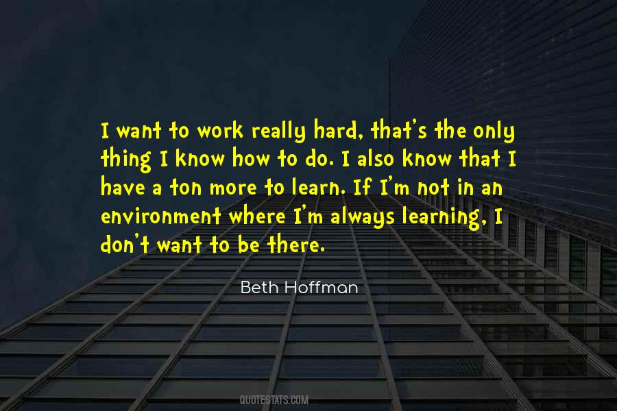 Only Hard Work Quotes #428064