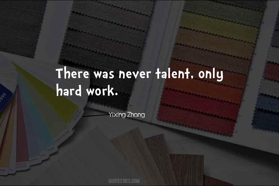 Only Hard Work Quotes #496317