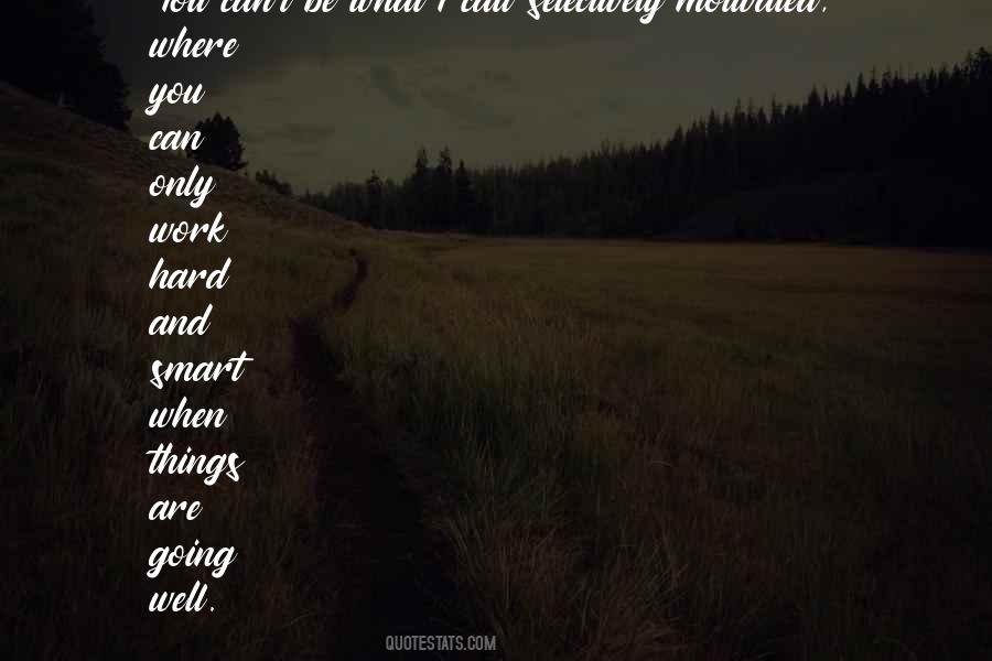 Only Hard Work Quotes #508749
