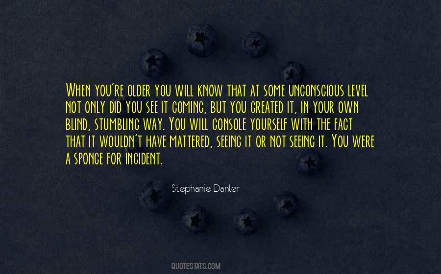 Only Have Yourself Quotes #1346817