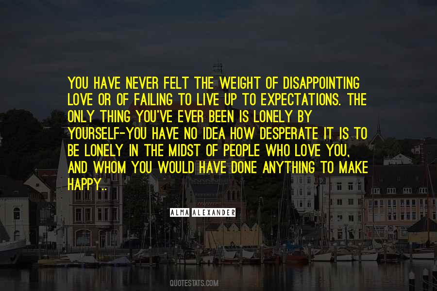 Only Have Yourself Quotes #1362665