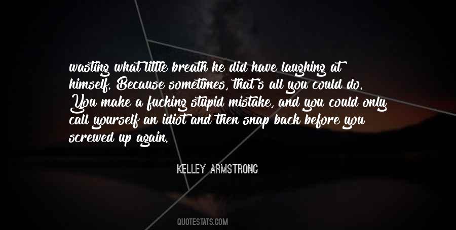 Only Have Yourself Quotes #605618