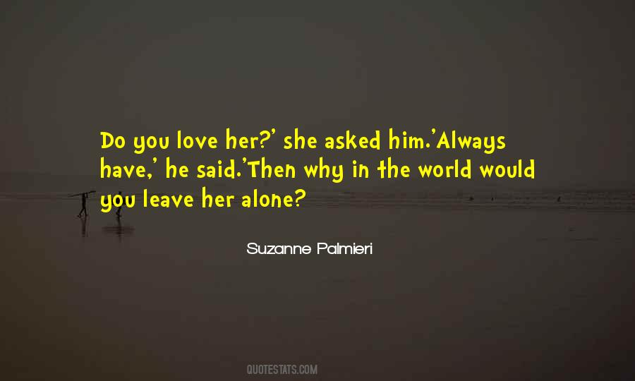 Why You Love Him Quotes #1382014
