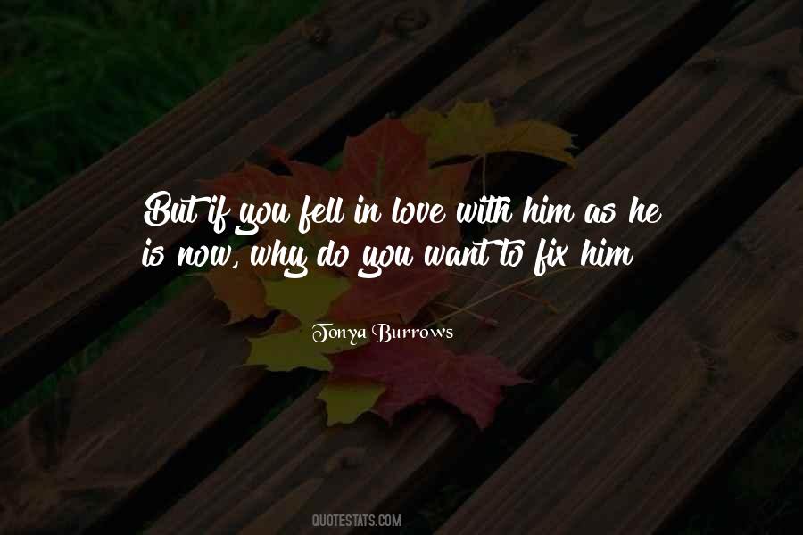 Why You Love Him Quotes #484973