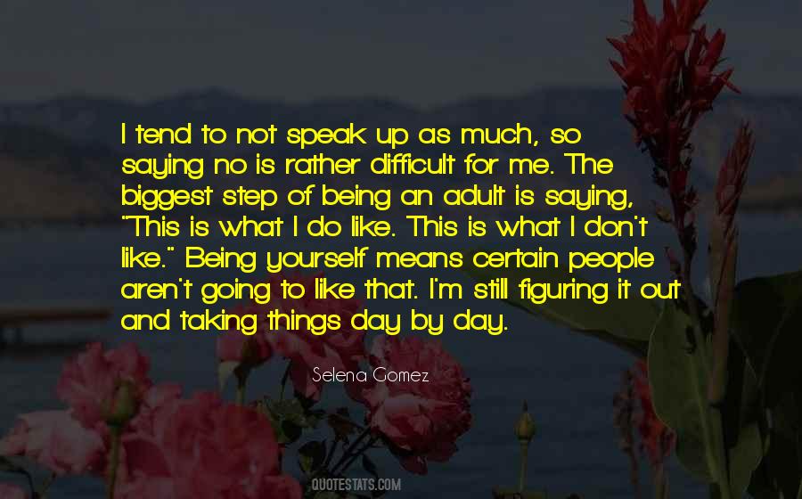 Quotes About Taking Things Day By Day #635795
