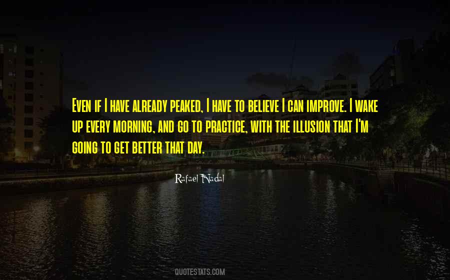 I Wake Up Every Morning Quotes #25571