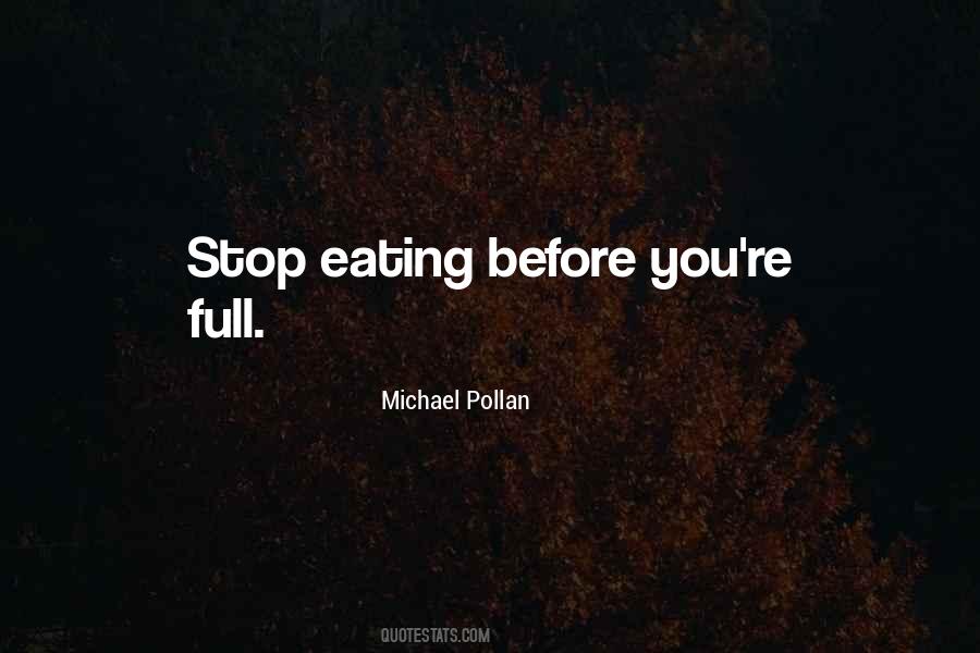 Stop Eating Quotes #1386705