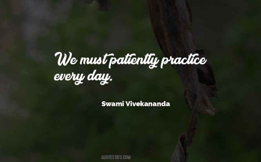 Practice Every Day Quotes #234804