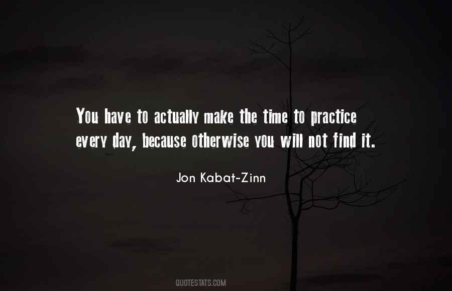 Practice Every Day Quotes #643170