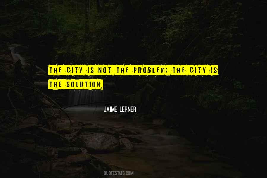 The City Is Quotes #917831