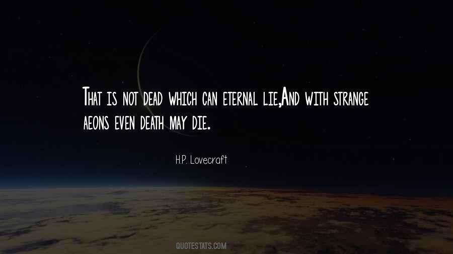 Even Death May Die Quotes #1758670
