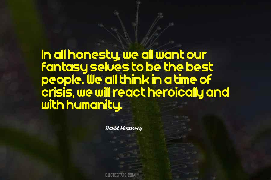 Quotes About Honesty And Humanity #1736878