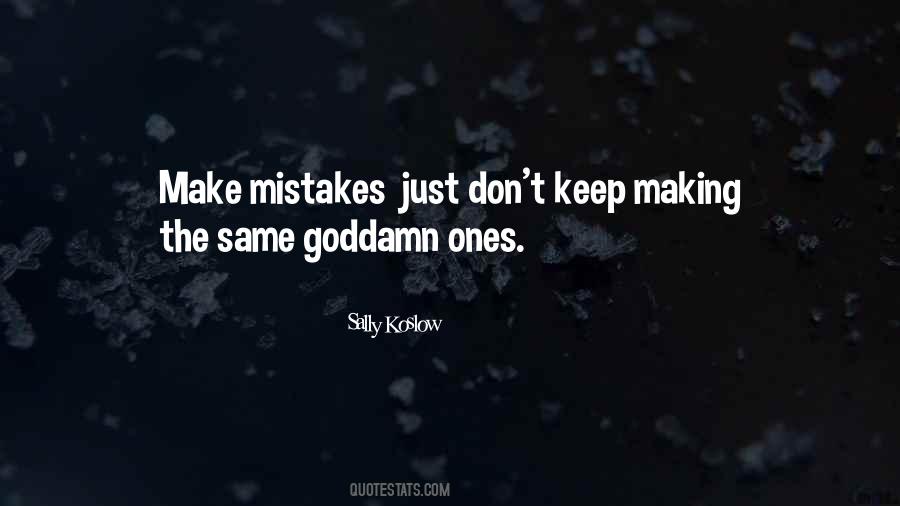Keep Making Mistakes Quotes #1650542