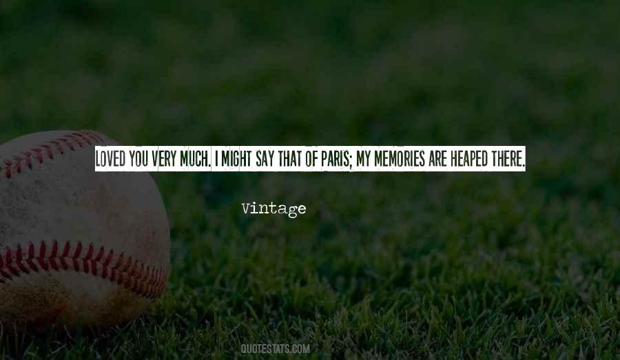 Quotes About My Memories #1034783