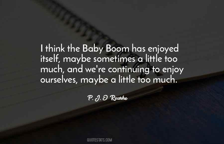 Quotes About The Baby Boom #918613