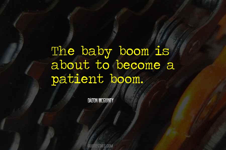 Quotes About The Baby Boom #953302