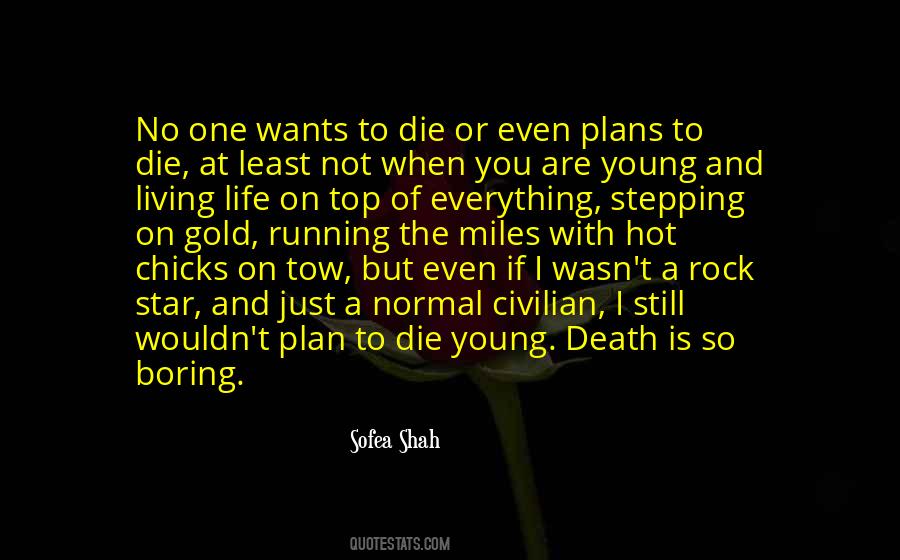 Even If I Die Quotes #1394580