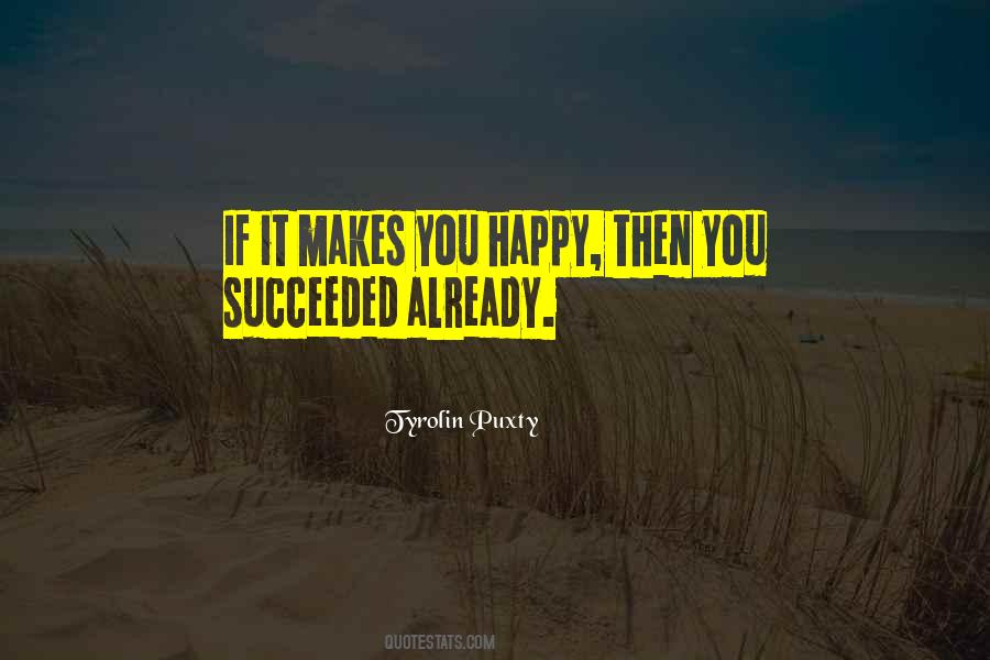 You Happy Quotes #1359539